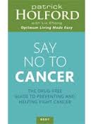 Patrick Holford, Say No to Cancer, over de rol van voeding bij kanker, recensie door Jeanine Slot